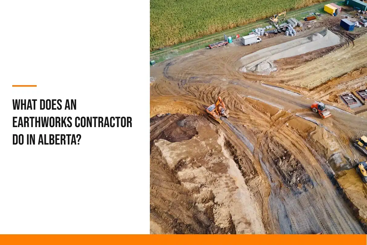 What Does an Earthworks Contractor Do in Alberta?